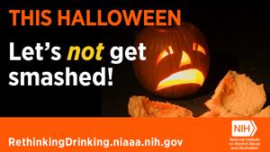 This Halloween, Let's not get smashed!