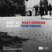Don't let risky drinking rain off your parade.