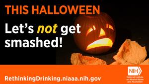 This Halloween, Let's not get smashed! Large badge.